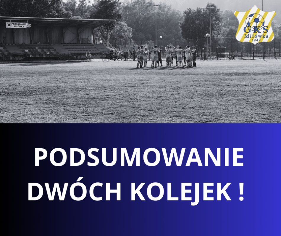 Podsumowanie dwóch kolejek!