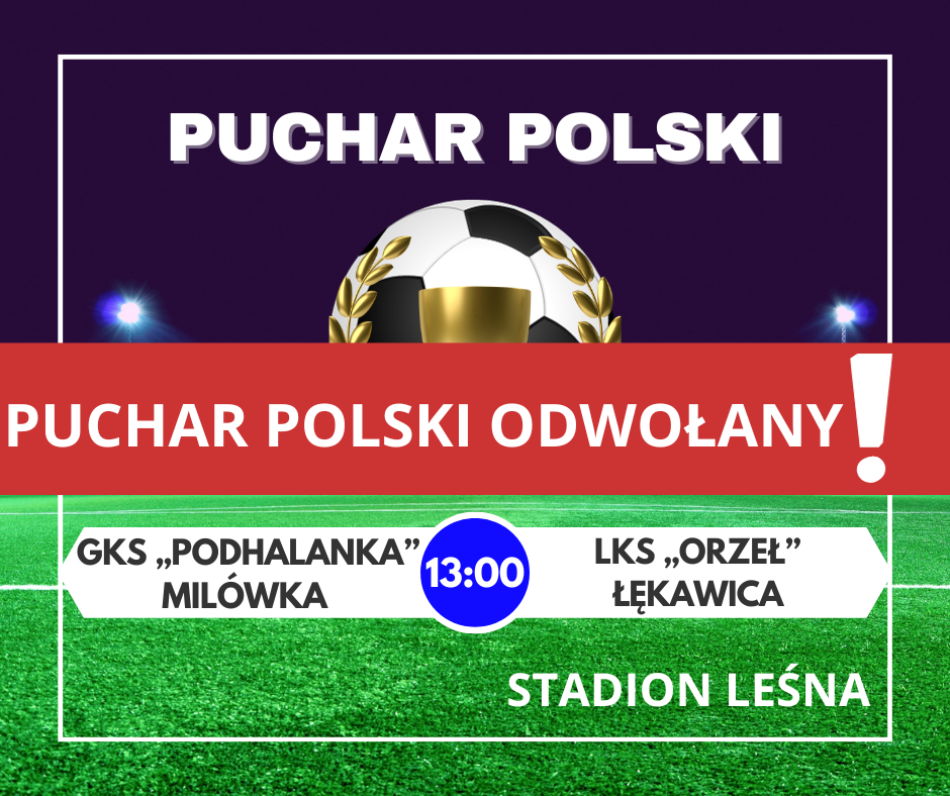 Puchar Polski odwołany !